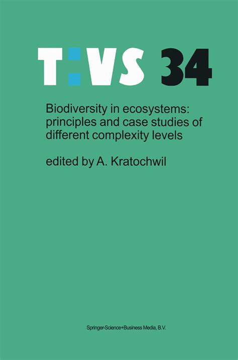 Biodiversity in Ecosystems Principles and Case Studies of Different Complexity Levels 1st Edition Doc
